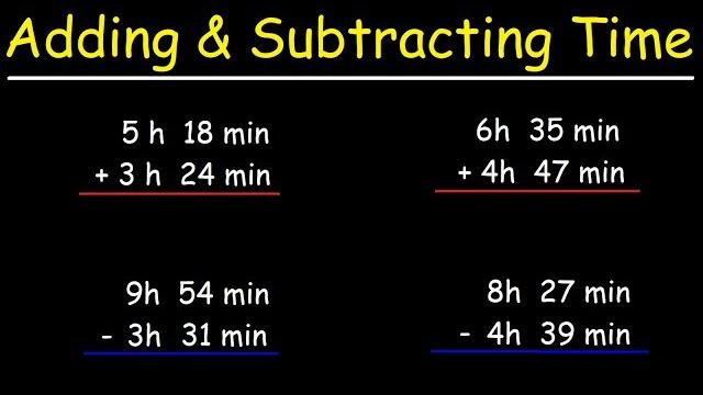 How to add and subtract time in hours and minutes How to add and subtract time in hours and minutes