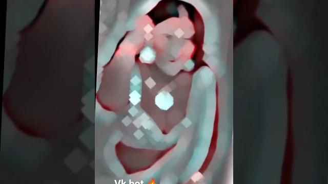 Vk hot video , Vk hot video ,