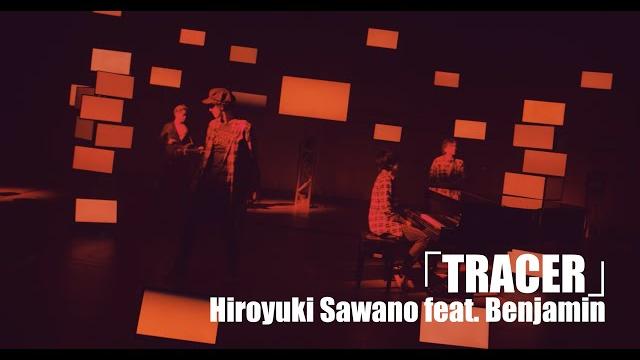 Hiroyuki sawano feat. benjamin「tracer」 Hiroyuki sawano feat. benjamin「tracer」