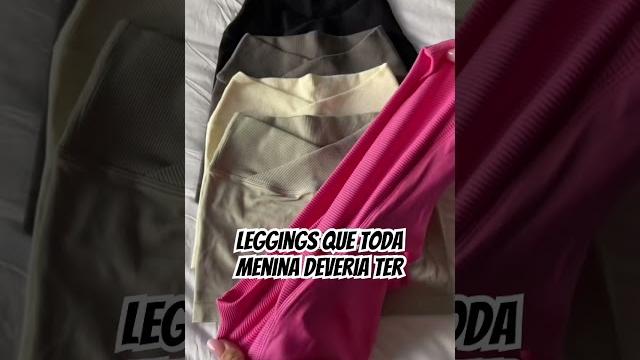Leggings que toda menina deveria ter ️️ Leggings que toda menina deveria ter ️️
