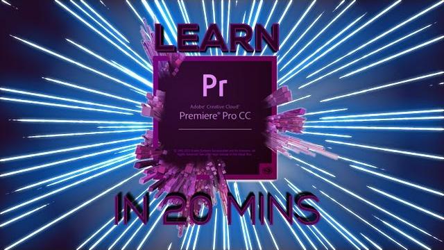 Learn premiere pro in 20 minutes ! - tutorial for beginners Learn premiere pro in 20 minutes ! - tutorial for beginners