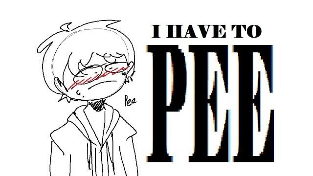 I have to pee! (parody??) (ft. respecc) I have to pee! (parody??) (ft. respecc)