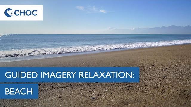 Guided imagery for relaxation: beach | choc Guided imagery for relaxation: beach | choc
