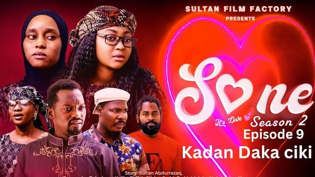 Sone season 2 episode 9 kadan daga ciki Sone season 2 episode 9 kadan daga ciki