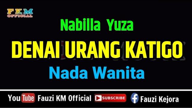 Nabilla yuza - denai urang katigo ( karaoke ) Nabilla yuza - denai urang katigo ( karaoke )
