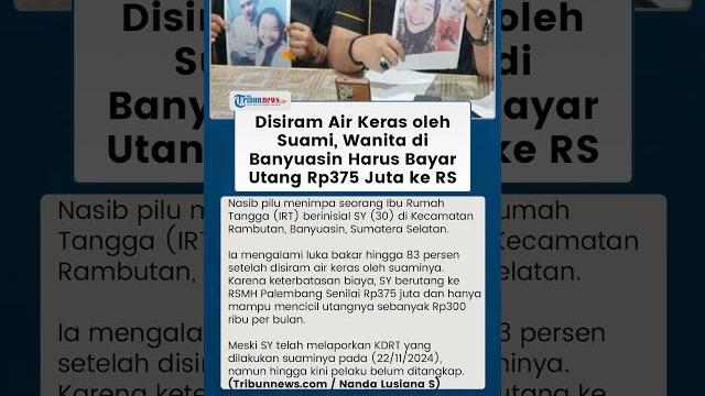 Irt di palembang utang rp375 juta ke rs usai disiram air keras suami, cicil rp300 ribu per bulan Irt di palembang utang rp375 juta ke rs usai disiram air keras suami, cicil rp300 ribu per bulan