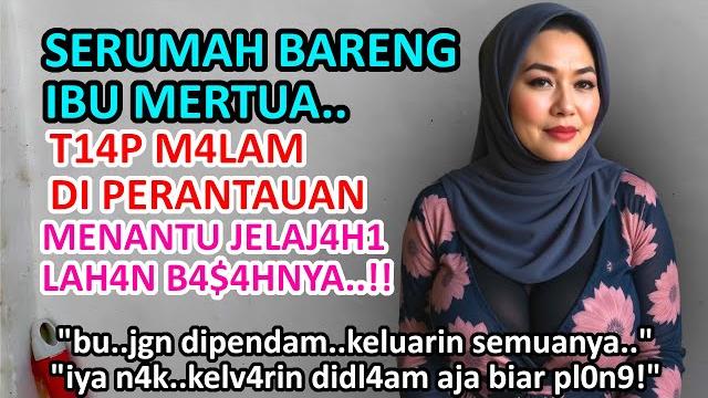Kisah nyatamenantu merantau bareng ibu mertua, tapi akhirnya malah melakukan hal ini..?! Kisah nyatamenantu merantau bareng ibu mertua, tapi akhirnya malah melakukan hal ini..?!