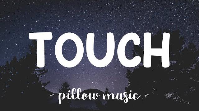 Touch - pia mia (lyrics) Touch - pia mia (lyrics)