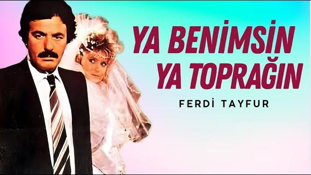 Ya benimsin ya toprağın türk filmi | full | ferdi tayfur Ya benimsin ya toprağın türk filmi | full | ferdi tayfur