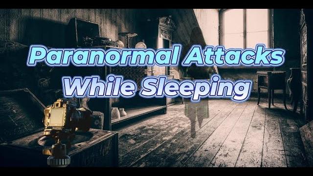 Just how vulnerable are we to ghost attacks while sleeping? Just how vulnerable are we to ghost attacks while sleeping?