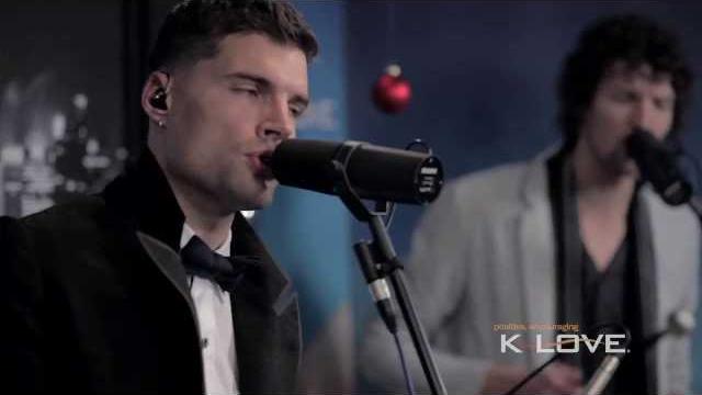 K-love - for king & country "baby boy" - live K-love - for king & country "baby boy" - live