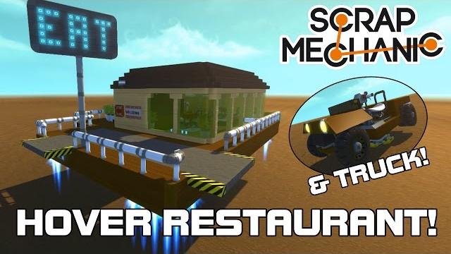 Hover city restaurant & truck! (scrap mechanic #64) Hover city restaurant & truck! (scrap mechanic #64)