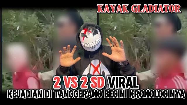 Kronologi 2 vs 2 sd di tanggerang yang lagi viral Kronologi 2 vs 2 sd di tanggerang yang lagi viral