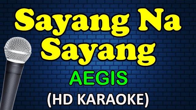 Sayang na sayang - aegis (hd karaoke) Sayang na sayang - aegis (hd karaoke)