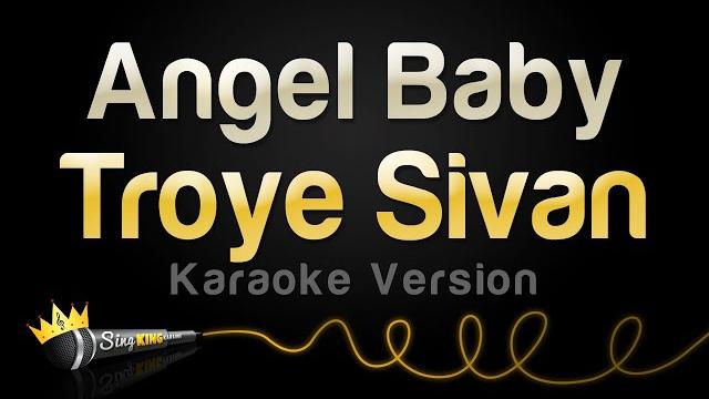 Troye sivan - angel baby (karaoke version) Troye sivan - angel baby (karaoke version)