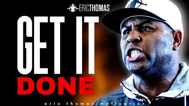 Eric thomas - get it done (powerful motivational video) Eric thomas - get it done (powerful motivational video)
