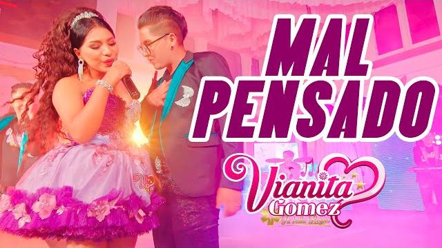 Vianita gomez - mal pensado / primicia 2025 Vianita gomez - mal pensado / primicia 2025