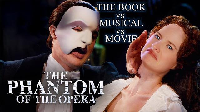 Phantom of the opera: book vs musical vs movie Phantom of the opera: book vs musical vs movie