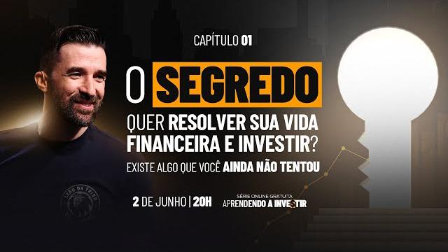 Série aprendendo a investir - capítulo 1: o segredo Série aprendendo a investir - capítulo 1: o segredo