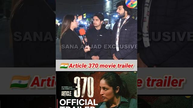 Indian artical 370 movie pakistani amazing reaction Indian artical 370 movie pakistani amazing reaction