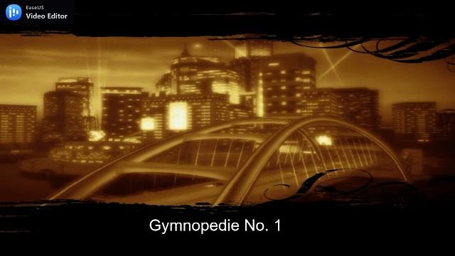 Erik satie - gymnopedie no. 1 Erik satie - gymnopedie no. 1
