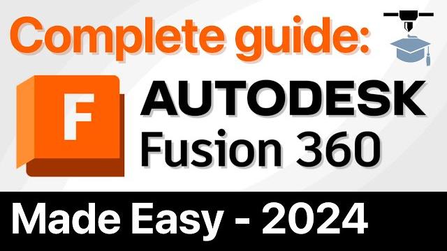 Fusion 360 complete guide - made easy 2024 Fusion 360 complete guide - made easy 2024