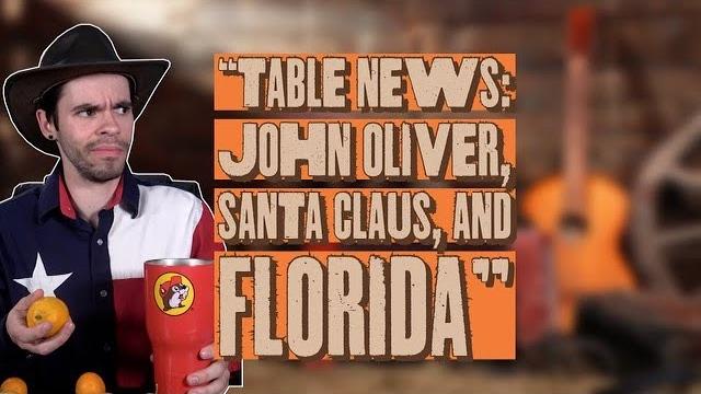 Table news: john oliver, santa claus, and florida Table news: john oliver, santa claus, and florida