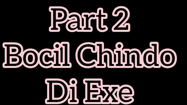 Viral bocil chindo part 2 exe Viral bocil chindo part 2 exe
