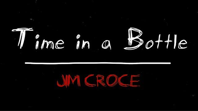 Jim croce - time in a bottle Jim croce - time in a bottle
