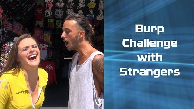 Burp challenge with strangers! Burp challenge with strangers!