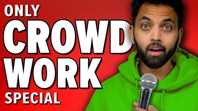 Entire comedy show of only crowd work Entire comedy show of only crowd work