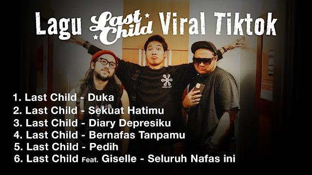 Lagu last child viral fyp di tiktok Lagu last child viral fyp di tiktok