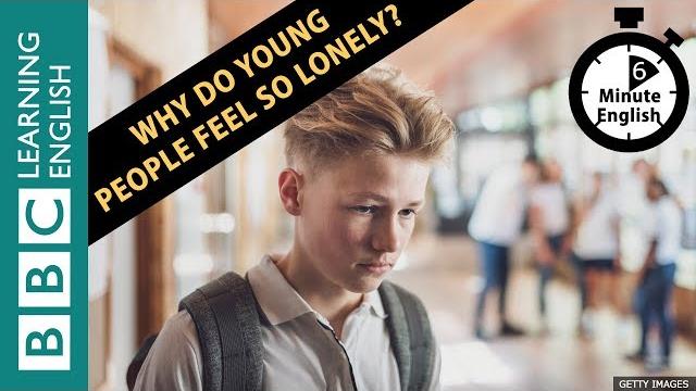 Why do young people feel so lonely? 6 minute english Why do young people feel so lonely? 6 minute english