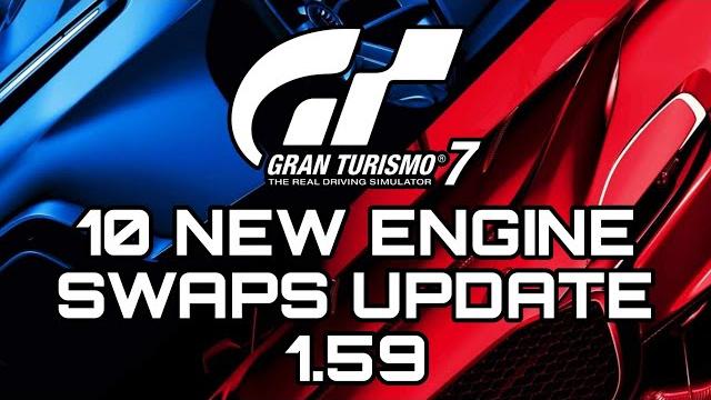 Gran turismo 7 | 10 new engine swaps update 1.59 Gran turismo 7 | 10 new engine swaps update 1.59