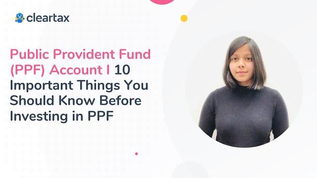 Public provident fund (ppf) account i 10 important things you should know before investing in ppf Public provident fund (ppf) account i 10 important things you should know before investing in ppf