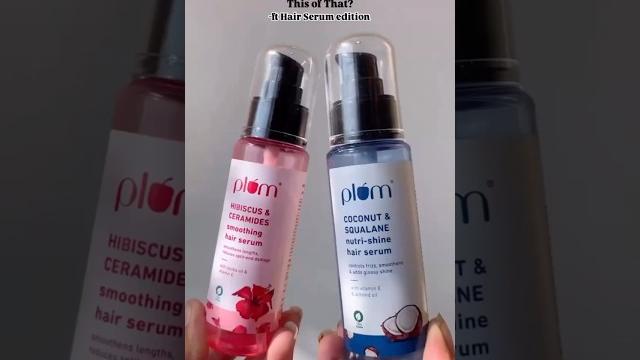 Plum coconut & squalane hair serum & plum hibiscus & ceramides hair serum #frizzfree #hair #smooth Plum coconut & squalane hair serum & plum hibiscus & ceramides hair serum #frizzfree #hair #smooth