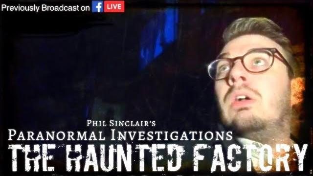 The haunted factory live | paranormal inestigation | previously broadcast on facebook live The haunted factory live | paranormal inestigation | previously broadcast on facebook live