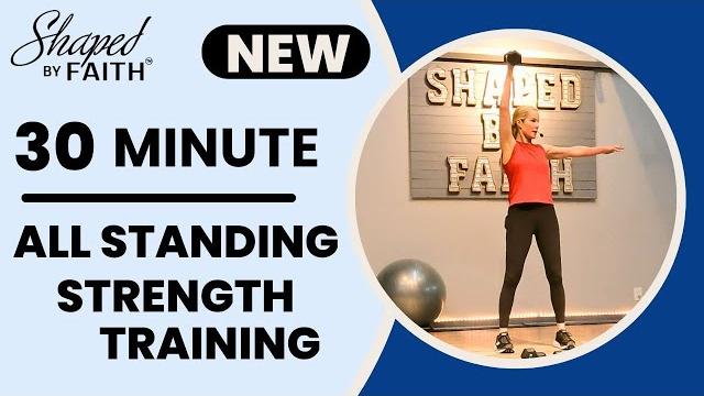 Shaped by faith : all standing strength training | 30 minute full body christian fitness workout Shaped by faith : all standing strength training | 30 minute full body christian fitness workout