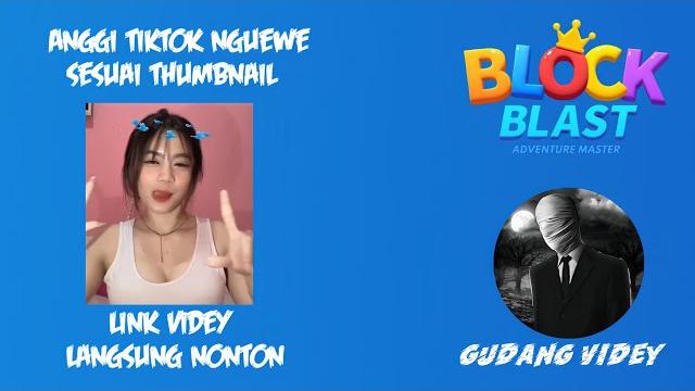 Anggi tiktok live nguewe || block blast Anggi tiktok live nguewe || block blast