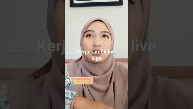 Kerja sambil live bigo ukhti cantik Kerja sambil live bigo ukhti cantik
