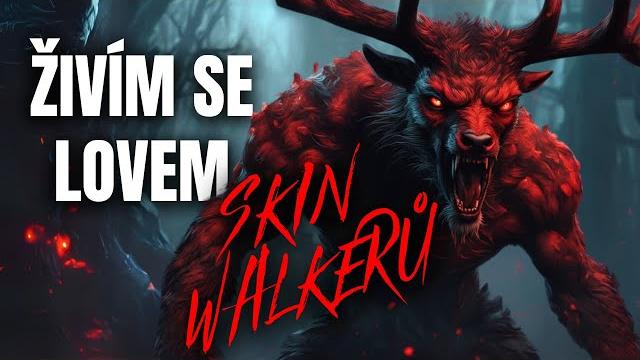 Živím se lovem skinwalkerů - creepypasta cz Živím se lovem skinwalkerů - creepypasta cz