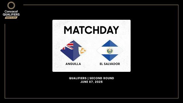 Anguilla vs el salvador | concacaf qualifiers - road to 2026 Anguilla vs el salvador | concacaf qualifiers - road to 2026