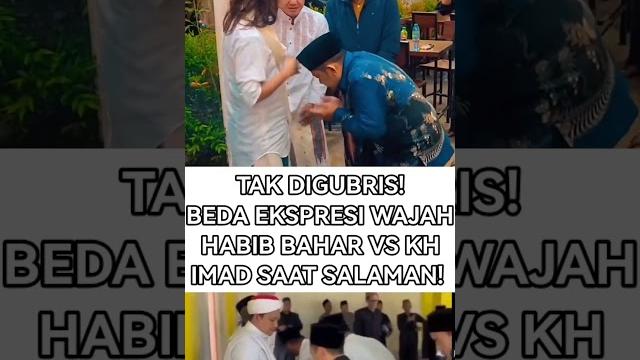 Tak digubris! beda ekspresi wajah habib bahar vs kh imad saat salaman! #nasabhabaib #viralshort #fyp Tak digubris! beda ekspresi wajah habib bahar vs kh imad saat salaman! #nasabhabaib #viralshort #fyp