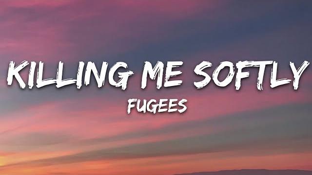 Fugees - killing me softly (lyrics) Fugees - killing me softly (lyrics)