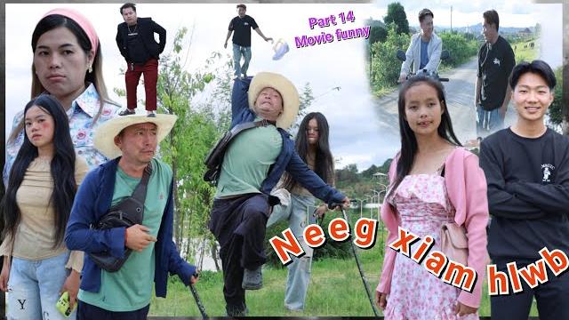 Neeg xiam hlwb part 14 (movie funny) - tubzeb npawglem niamvam khwb moblaug #funny 2025 Neeg xiam hlwb part 14 (movie funny) - tubzeb npawglem niamvam khwb moblaug #funny 2025