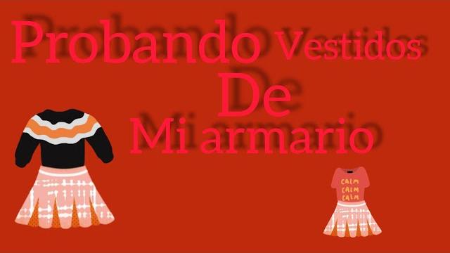 Probando vestidos de mi armario (pichutube) Probando vestidos de mi armario (pichutube)