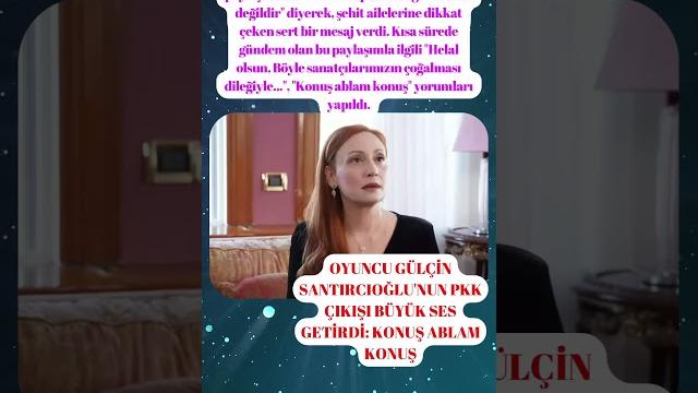 Gülçin santırcıoğlu'nun pkk çıkışı büyük ses getirdi #gülçinsantırcıoğlu #yalıçapkını #magazin Gülçin santırcıoğlu'nun pkk çıkışı büyük ses getirdi #gülçinsantırcıoğlu #yalıçapkını #magazin