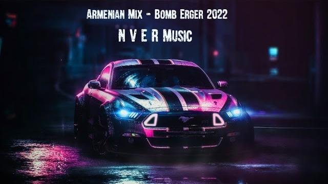 Armenian mix - bomb erger 2022 - haykakan top nor erger - հայկական թոփ նոր երքերի հավաքացու Armenian mix - bomb erger 2022 - haykakan top nor erger - հայկական թոփ նոր երքերի հավաքացու