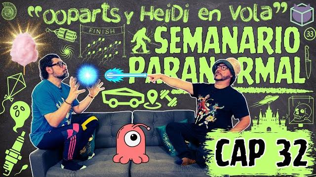 Semanario paranormal / cap32: "ooparts y heidi en volá" Semanario paranormal / cap32: "ooparts y heidi en volá"