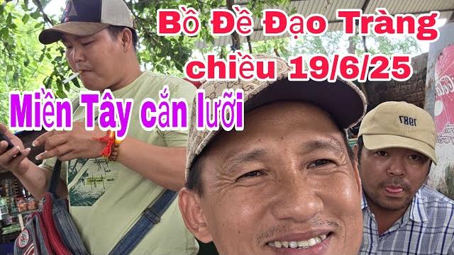 Bồ đề đạo tràng chiều 19/6/2025; miền tây cắn lưỡi Bồ đề đạo tràng chiều 19/6/2025; miền tây cắn lưỡi